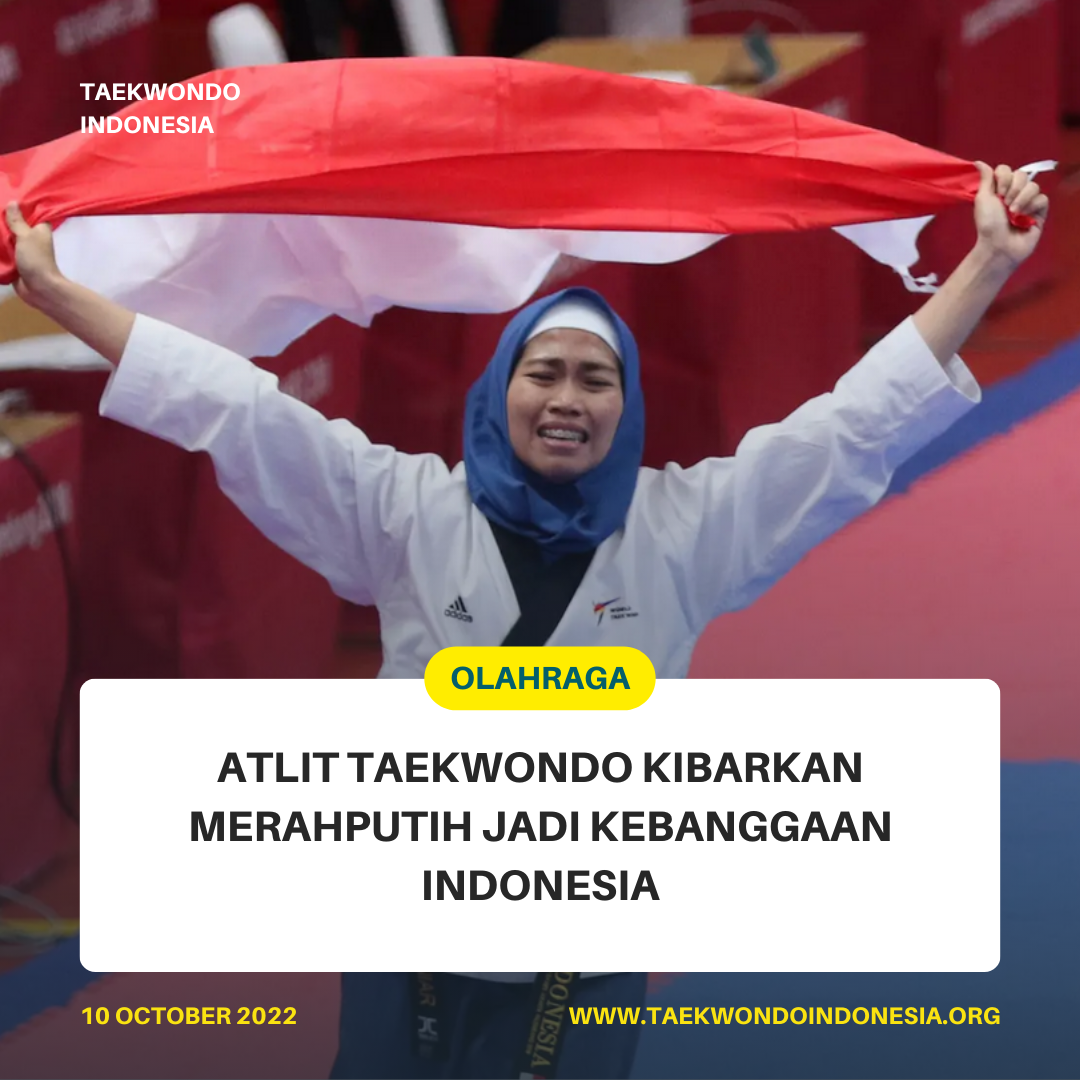 ATLIT TAEKWONDO KIBARKAN MERAH PUTIH JADI KEBANGGAAN INDONESIA  Taekwondo Indonesia Dojang utcmagelang