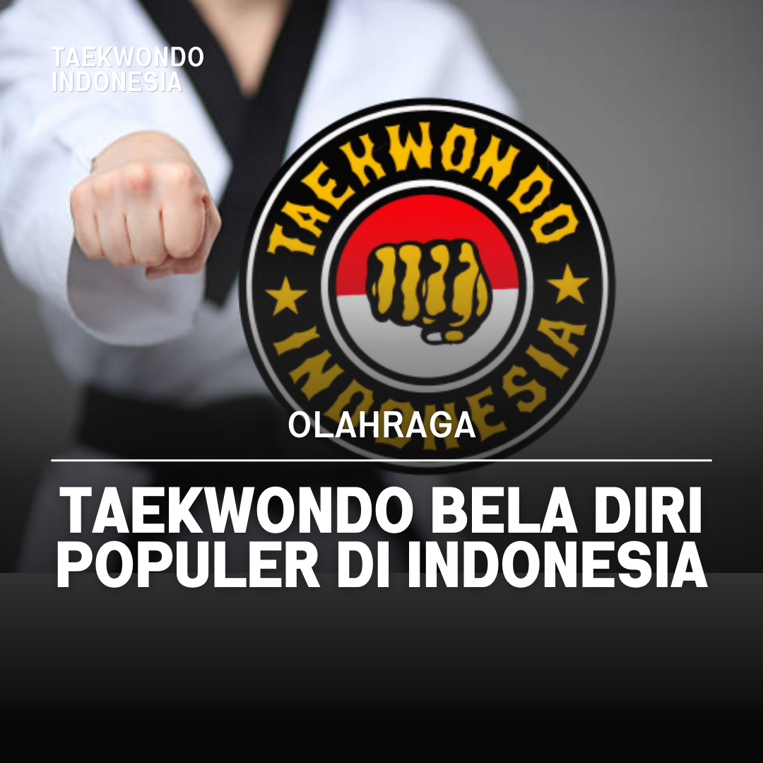 Kejuaraan Dunia Taekwondo: Puncak Prestasi dalam Seni Bela Diri Taekwondo Indonesia Dojang utcmagelang