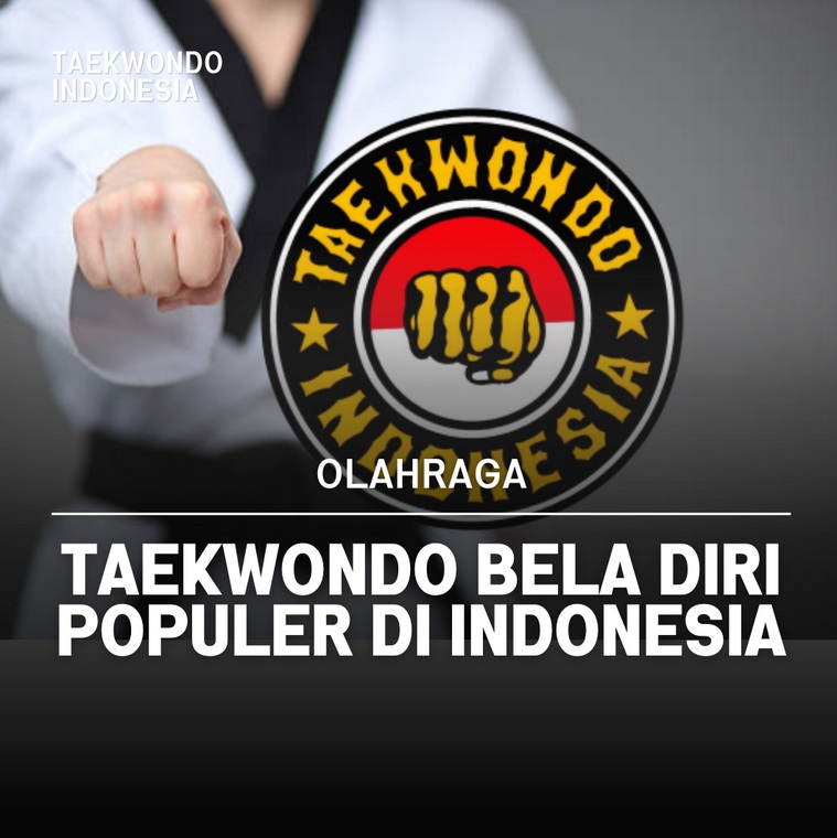 Taekwondo bela diri populer di Indonesia Taekwondo Indonesia Dojang utcmagelang